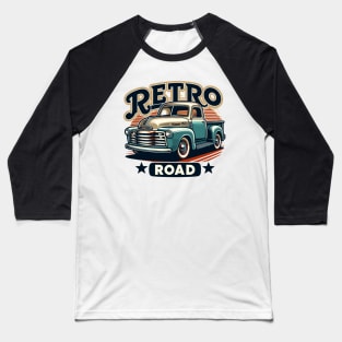 Classic vintage pickup truck, Retro Road Baseball T-Shirt